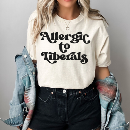 ALLERGIC TO LIBERALS (BLACK PRINT) - TEE