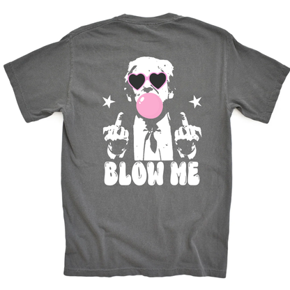 TRUMP, BLOW ME - ADULT TEE (FRONT & BACK DESIGN)