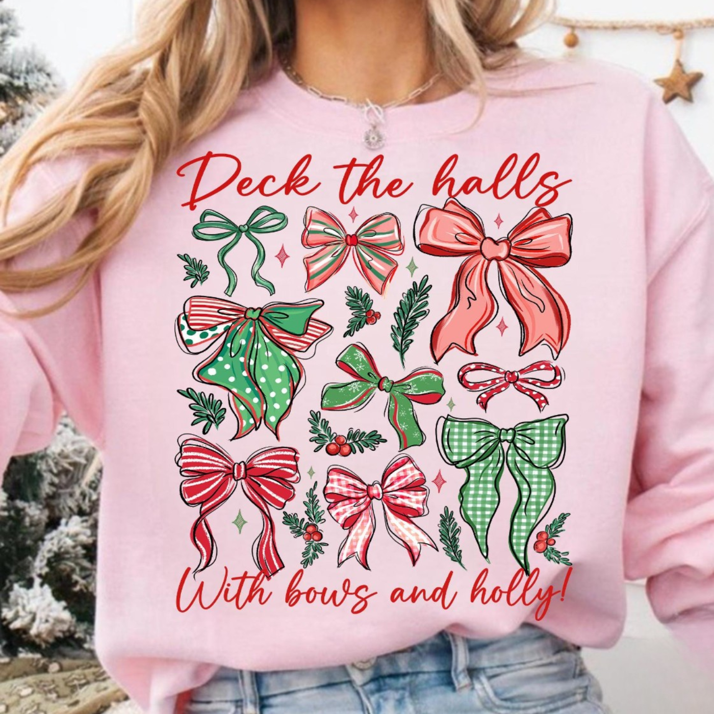 Deck The Halls With Bows + Holly Baby Pink Sweatshirt
