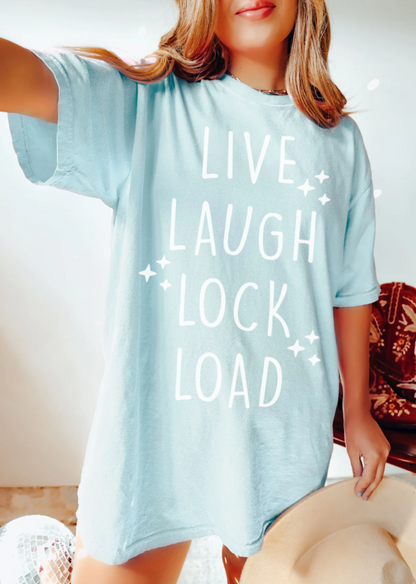 LIVE LAUGH LOCK & LOAD - TEE